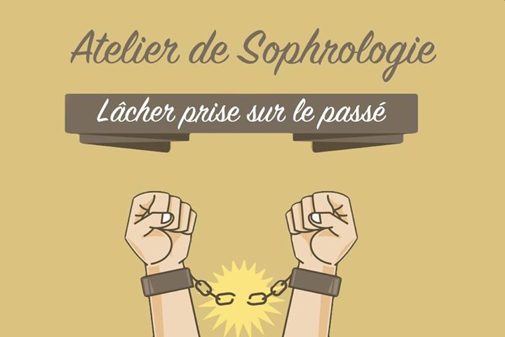 Atelier Sophrologie - Lâcher-prise sur le passé