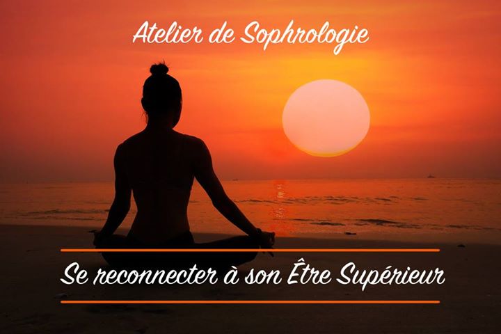 Atelier Sophrologie - Se reconnecter à son Être Supérieur