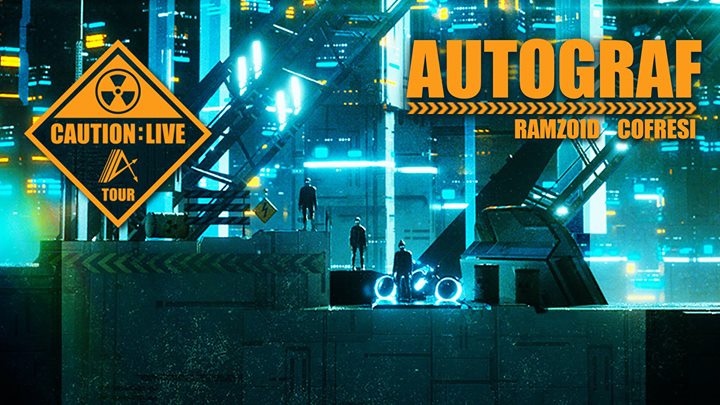 Autograf - Caution: Live Tour • Ramzoid • Cofresi / Montréal