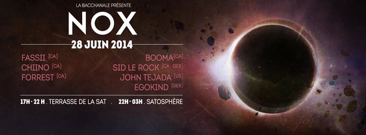 BACCHANALE NOX PROJECT @ ROOFTOP + SATOSPHERE w/ John Tejada - Egokind - Sid Le Rock - Ohm Hourani - Booma - Forrest - Chiino - Fassii