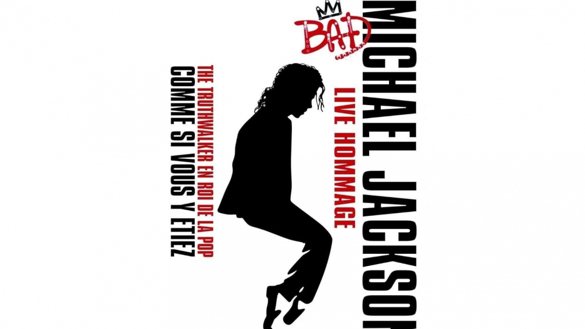 BAD LIVE Hommage à Michael Jackson: Michael Jackson Tribute