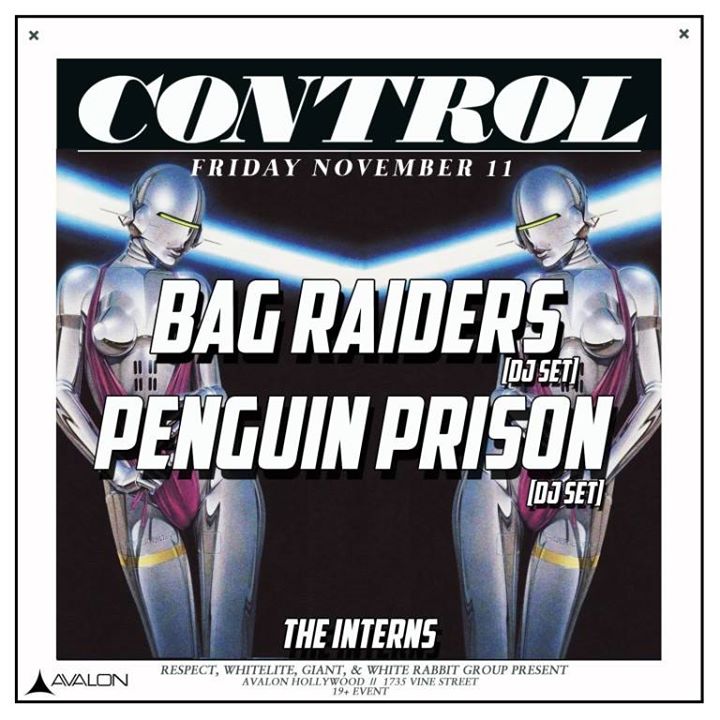 Bag Raiders at Control (Los Angeles) 19+