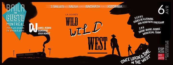 Baila Con Gusto *Montréal* - La Soirée Wild Wild West