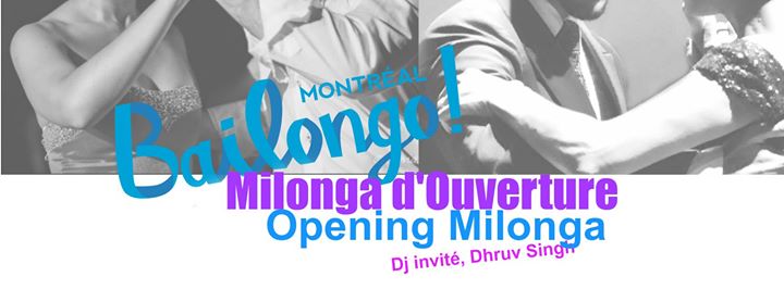 Bailongo - Milonga d'OUVERTURE / Opening Milonga !