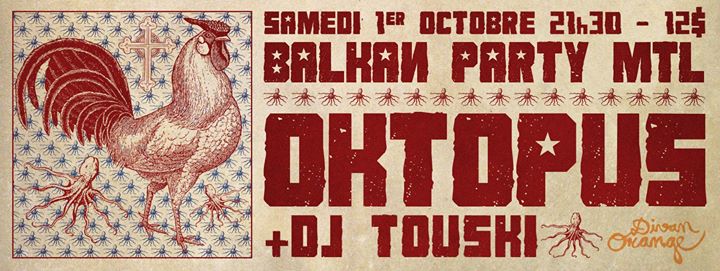 Balkan Party MTL - Oktopus + Dj Touski