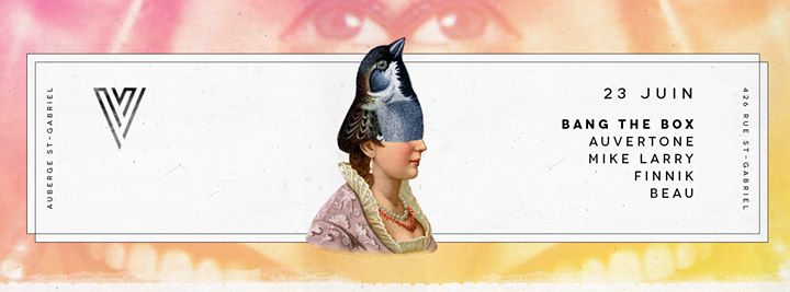Bang The Box : Auvertone // Mike Larry // Finnik + Beau