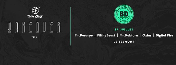 Bass Drive Wednesday: Trash Family Tour Take-over! FilthyBeast / Mr. Nokturn / Ozias / Digital Fire / Grendel Killer