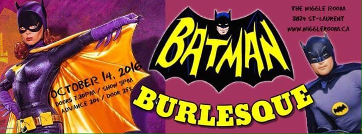 Batman Burlesque - October 14 at The Wiggle Room