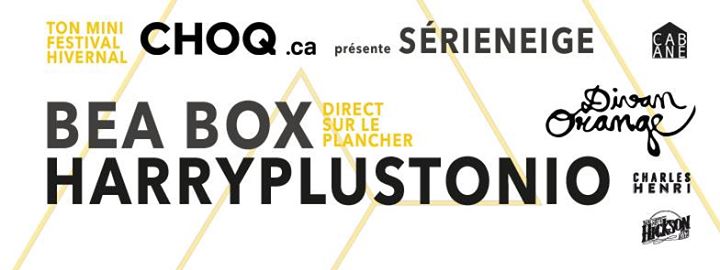 Bea Box & Harryplustonio à Série Neige / soir #1