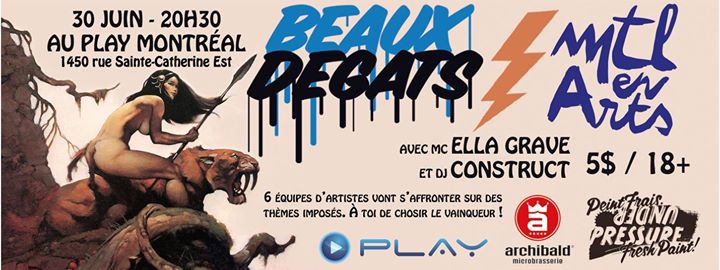 Beaux Dégâts / Mtl En Arts + Fête à Taillon!