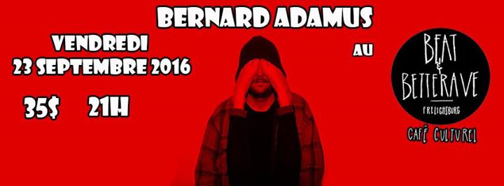 Bernard Adamus au Beat & Betterave!