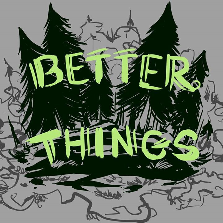 Better Things