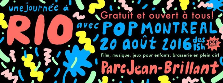 Bike-in POP Montréal ! Une journée à Rio avec POP Montréal!