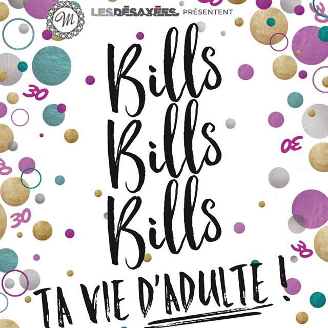 Bills, bills, bills ta vie d'adulte!