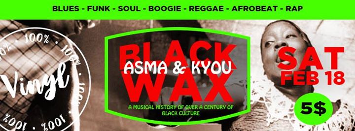 BLACK WAX (DJs: ASMA & KYOU)