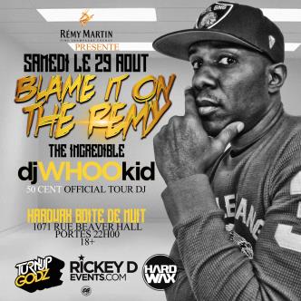 BLAME IT ON THE REMY FEATURING DJ WHOO KID