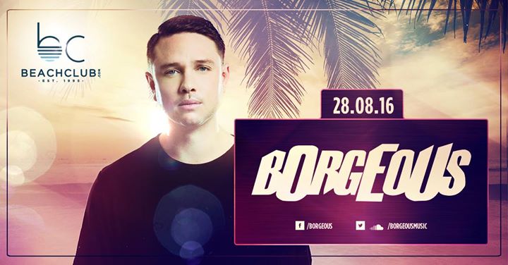 Borgeous - Beachclub - 28.08.2016