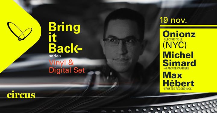 Bring it back series: Onionz (NYC), Michel Simard & Max Hebert