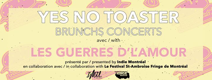 Brunch Concert Yes No Toaster #4 avec Les Guerres d'l'Amour