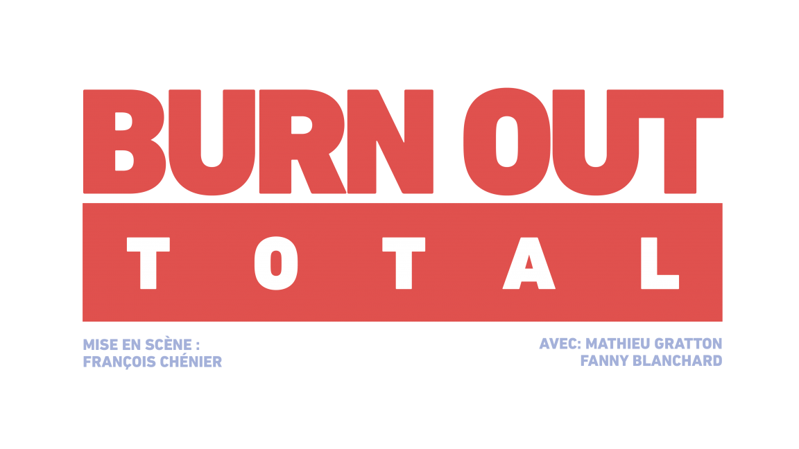 BURN OUT TOTAL: MATHIEU GRATTON et FANNY BLANCHARD