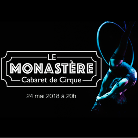 Cabaret de Cirque par Le Monastère
