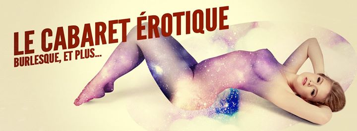Cabaret Érotique, Burlesque Et Plus