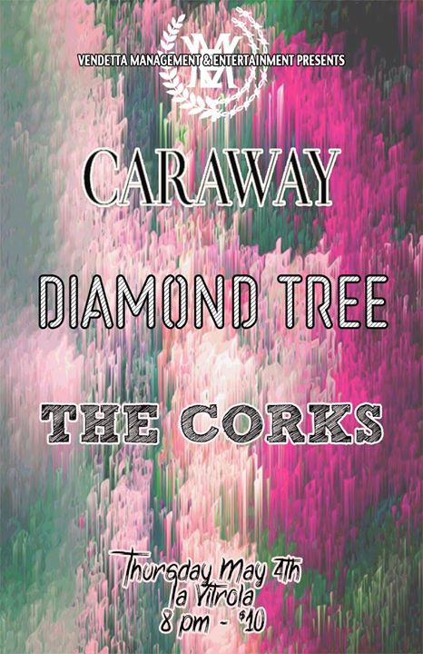 Caraway, Diamond Tree, The Corks