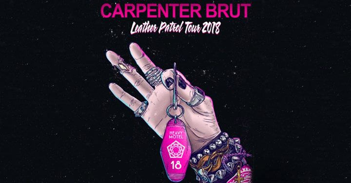 Carpenter Brut + invité – Leather Patrol Tour 2018 // Montréal