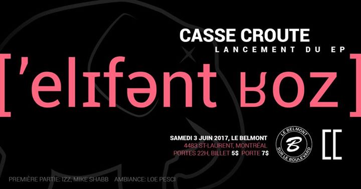 Casse-Croute / Lancement EP (Éléphant Rose) 