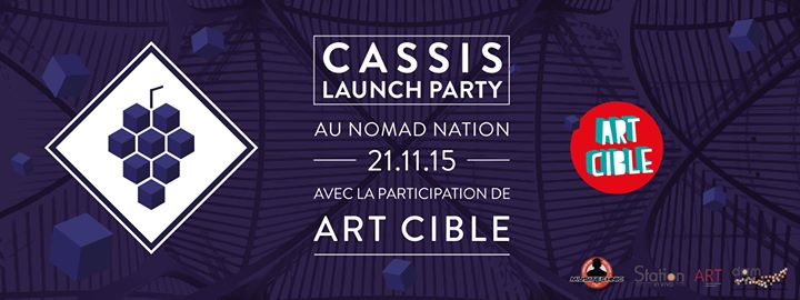 • CASSIS LAUNCH PARTY • w/ ART CIBLE, DEAD HORSE BEATS, RYAN PLAYGROUND, ECHO 6 AND MORE