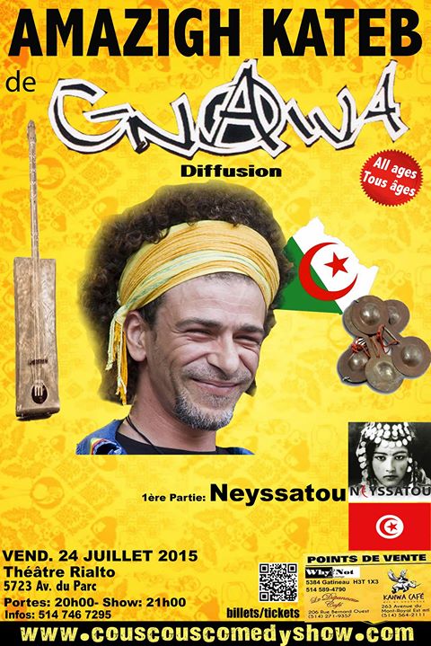 CE SOIR AMAZIGH KATEB de GNAWA DIFFUSION à MTL + 1ere partie NEYSSATOU from TUNISIA