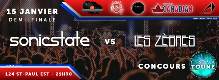 *CE SOIR*DEMI-FINALE #1 du Concours C'EST MA TOUNE - Sonicstate + Les Zèbres - 15 janvier 2016