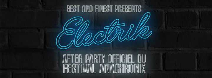 CE SOIR - ELECTRIK // Anachronik After Party