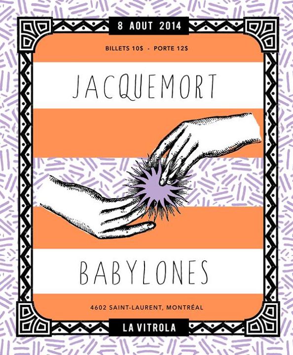 CE SOIR // JACQUEMORT + BABYLONES @ LA VITROLA