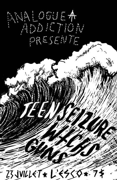 †† CE SOIR †† TEEN SEIZURE + WTCHS + GUNS
