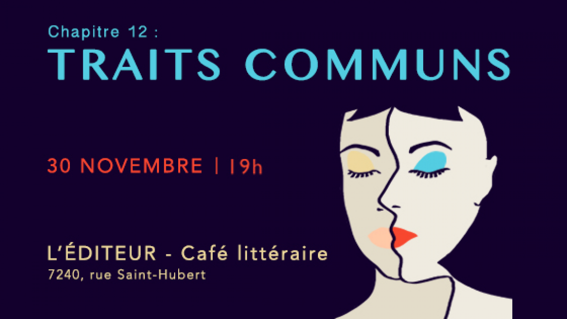 Chapitre 12: Traits communs: Audrey Lavigne, Sarah Keita, Sandrine Quynh, Tania Arana, Vanessa Seiler, Patricia Rivas, Laurence A Perreault