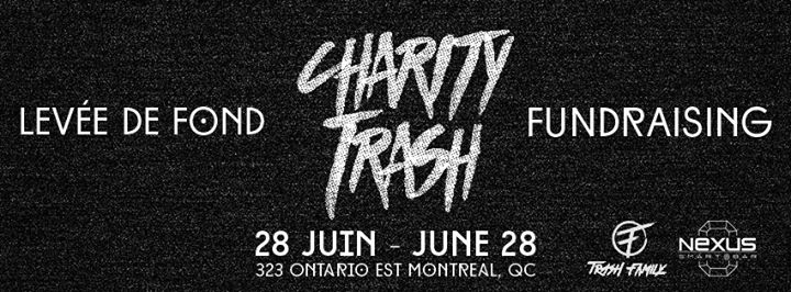 Charity Trash - Levée de fonds au Nexus Bar - Montreal
