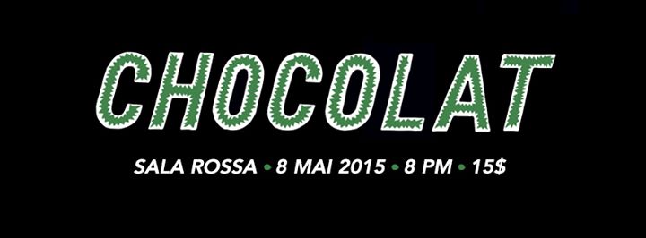 CHOCOLAT + CORRIDOR @ SALA ROSSA - 8 MAI 2015