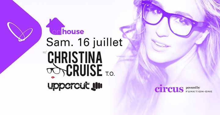 Christina Cruise (T.O) & Uppercut: On House