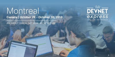 Cisco DevNet Express -DNA-Montreal - October