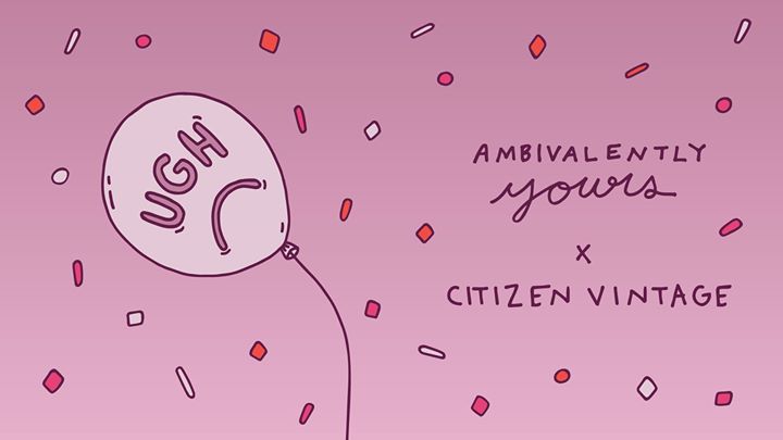 Citizen Vintage présente: Ugh par Ambivalently Yours