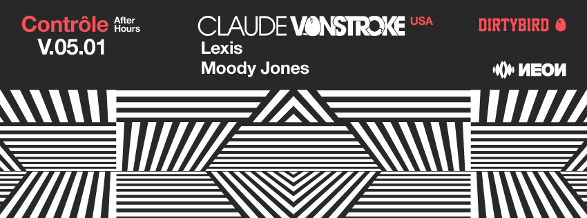 CLAUDE VONSTROKE | LEXIS | MOODY JONES