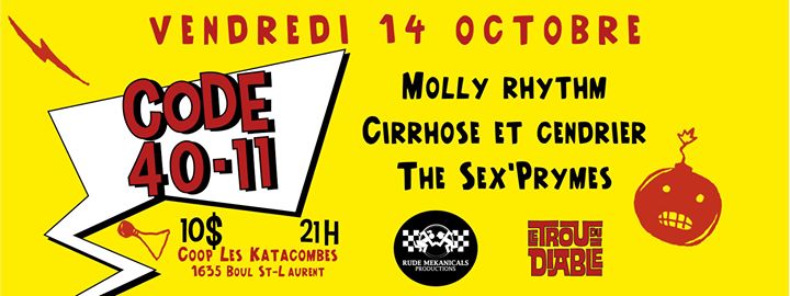 Code 40-11, Molly Rhythm, Cirrhose et cendrier, The Sex'Prymes