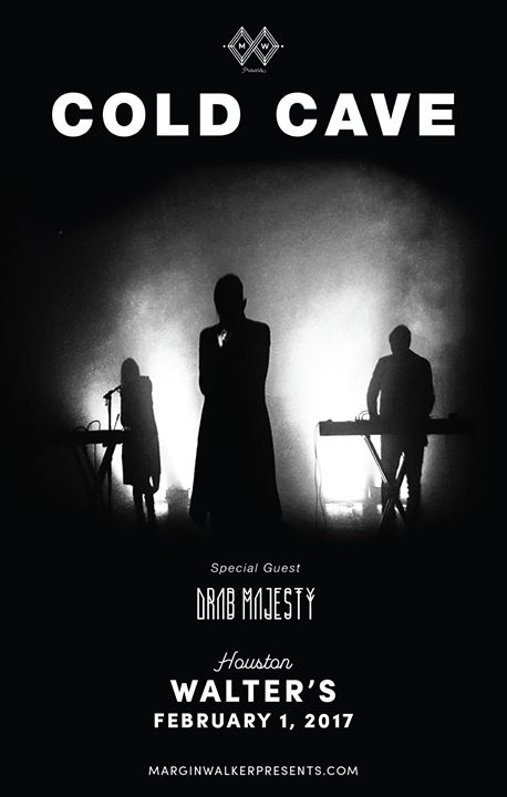 Cold Cave w/ Drab Majesty