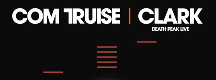 Com Truise / Clark • Roland Tings / Montréal