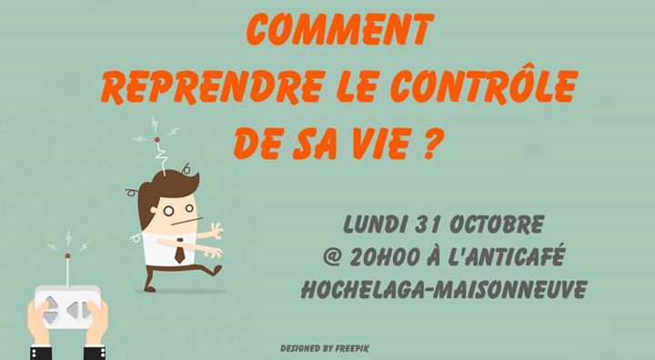 Comment reprendre le contrôle de sa vie ?