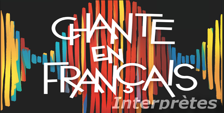 Concours Chante en français - Éliminatoires pour les interprètes