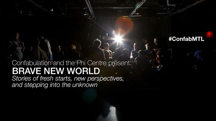 Confabulation (MTL) and the Phi Centre present Brave New World