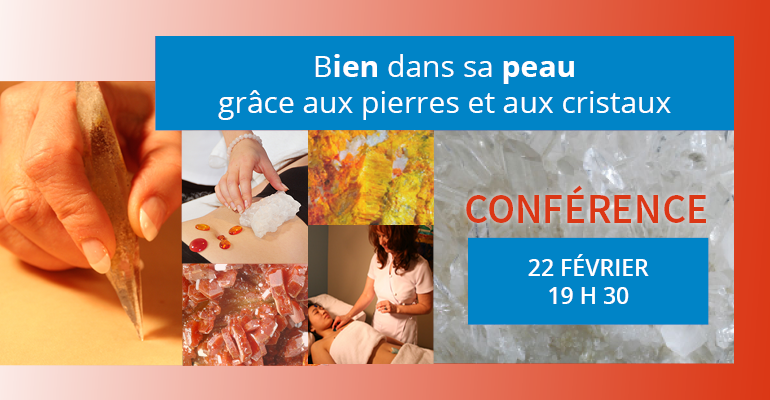 Conférence : Bien dans sa peau grâce aux pierres et aux cristaux