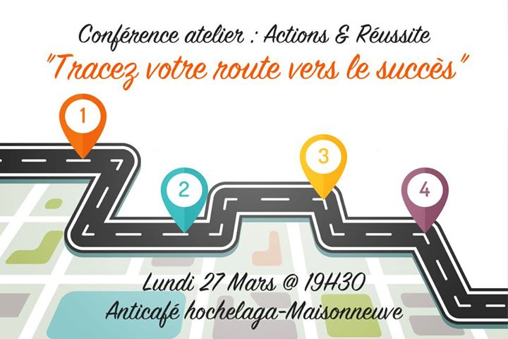 Conférence atelier : Actions & Réussite - Tracez votre route !
